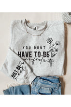 Load image into Gallery viewer, Have To Be Perfect Graphic Fleece Sweatshirts