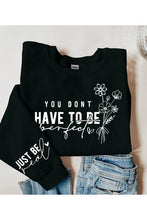 Load image into Gallery viewer, Have To Be Perfect Graphic Fleece Sweatshirts