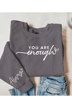 Load image into Gallery viewer, You Are Enough Graphic Fleece Sweatshirts