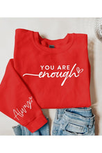 Load image into Gallery viewer, You Are Enough Graphic Fleece Sweatshirts