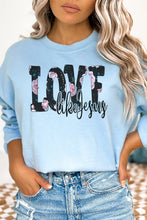 Load image into Gallery viewer, Love Like Jesus Floral Graphic Sweatshirt